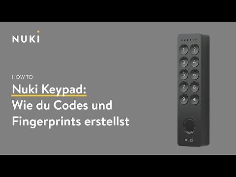 Nuki Keypad 2: Wie du Codes und Fingerprints erstellst #NukiHowTo