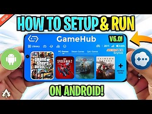 🔥 How To Setup GameHub Emulator Android V6.0 - New Update/Best Settings & Gameplay | Play PC Games!