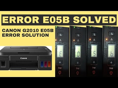 canon g2010 e05b error solution || How to fix Error code "E05b" on canon pixma 2010 printer