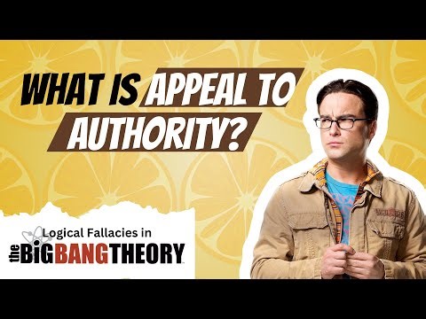 Sheldon Cooper’s appeal from authority | Logical Fallacies in The Big Bang Theory