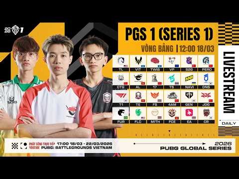 🏆 [PGS 1] Vòng Bảng: 🇻🇳 AL, 🇻🇳 TE, 🇻🇳 FCE, 🇰🇷 T1, 🇰🇷 GEN, 🇺🇦 NAVI, TWIS, 🇺🇸 FLC, 🇨🇳 PERO, 🇨🇳 17,...