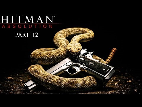 Hitman Absolution Gameplay Walkthrough Part 12 | No Commentary | Laptop Gaming