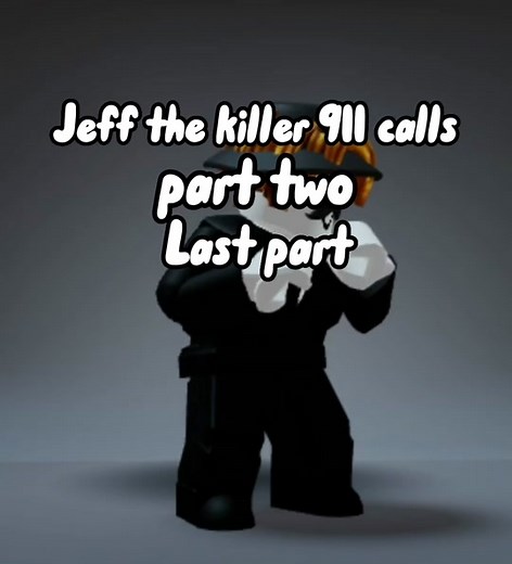 Disturbing Jeff the Killer 911 Calls - Last Part Revealed