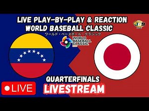 Japan vs. Venezuela | 日本の野球 | ワールド・ベースボール・クラシック | WORLD BASEBALL CLASSIC | LIVESTREAM | LIVE