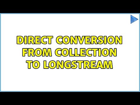 Direct conversion from Collection＜Long＞ to LongStream (4 Solutions!!)