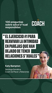 Katy Bampton, sexóloga somática y coach de placer y relaciones, comparte con el equipo de The Coach sus consejos para reavivar la intimidad con una práctica sencilla como esta 👆🏻 | The Coach App: Salud Masculina