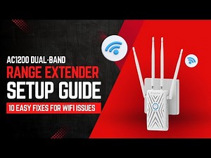 AC1200 Dual Band Range Extender Setup Guide | 10 Easy Fixes for WiFi Issues