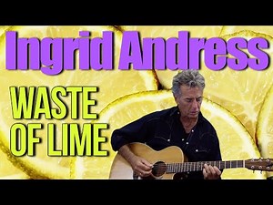 How To Play Waste Of Lime - Ingrid Andress Guitar Lesson + Tutorial