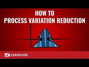 How to Reduce Process Variation. 9 Strategies to Use.