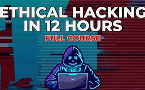 Ethical Hacking in 12 Hours - Full Course - Learn to Hack