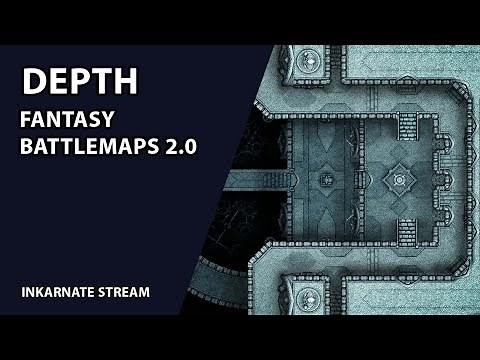 Depth: Fantasy Battlemaps 2.0 | Inkarnate Stream