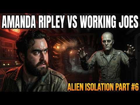 Amanda Ripley Vs Working Joe's | Alien Isolation Part #6
