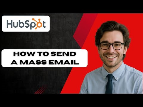How To Send A Mass Email On HubSpot Easy & Quick Guide In 2025 (full guide)