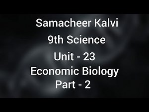 9th Science | Unit - 23 | Economic Biology | Part 2 |