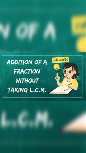 additiin of a fraction without taking L.C.M #maths #class7#class6 #class5 #class8
