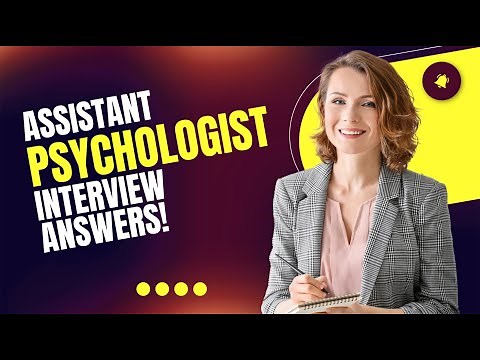 Assistant Psychologist Interview Questions & Answers