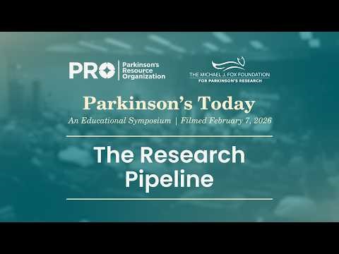 Parkinson's Today: An Educational Symposium 2026 -- The Research Pipeline