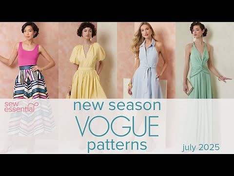 New Season Vogue Sewing Patterns - July 2025