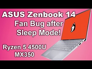 Fan Problem! ASUS Zenbook 14 (Ryzen 5 4500U, Nvidia MX350, Q407IQ)
