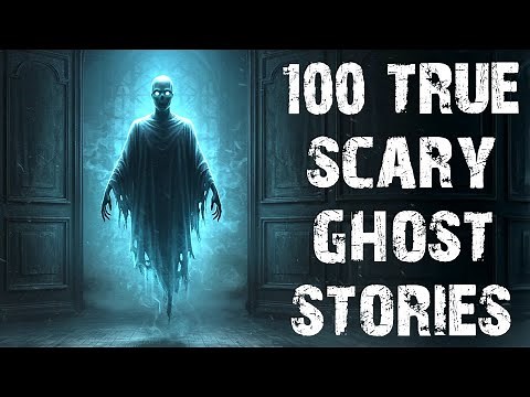 100 True Disturbing Scary Ghost Stories | Real Paranormal Horror Stories To Fall Asleep To