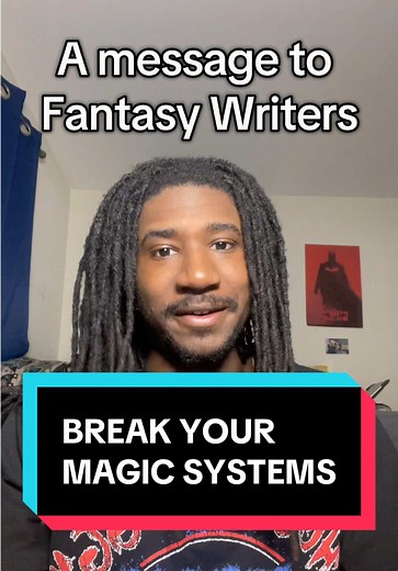 Breaking Magic Systems: A Message to Fantasy Writers