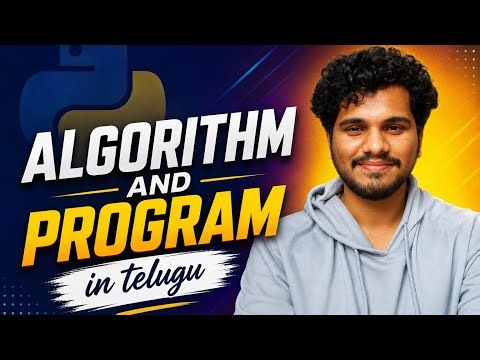 Algorithm vs Program in 12 Minutes 🔥 | Python Tutorial Telugu | L1