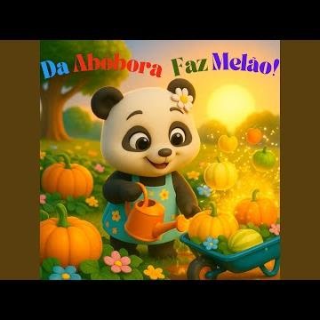 Da Abóbora Faz Melão