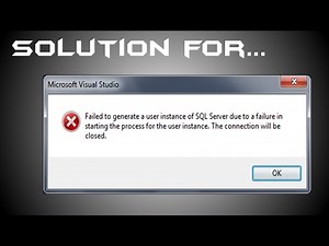 Failed to generate a user instance of SQL Server | 2018
