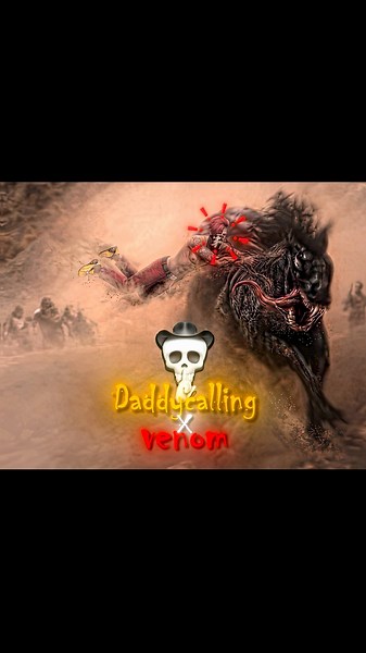 DADDYCALLING x VENOM 💀🔥