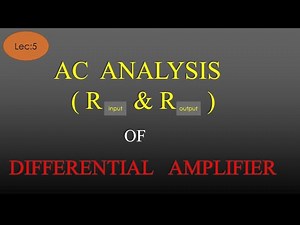 Lec-5 AC Analysis of Differential Amplifier| Input & Output Resistance | LICA | R K Classes | Hindi|