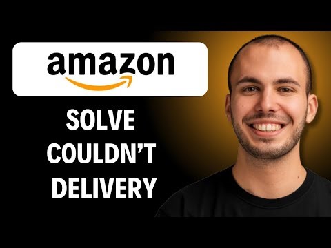 How To Solve Amazon Show Delivery Attempted Delivery Couldn't Deliver Your Package [2026 GUIDE]