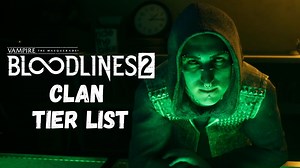 Bloodlines 2 Clan tier list