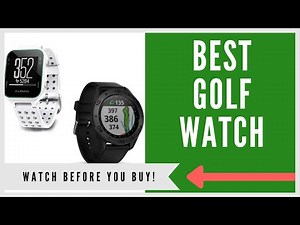 ✅ Best Golf Watch: Garmin Approach S10 vs S20 vs S60 vs X40
