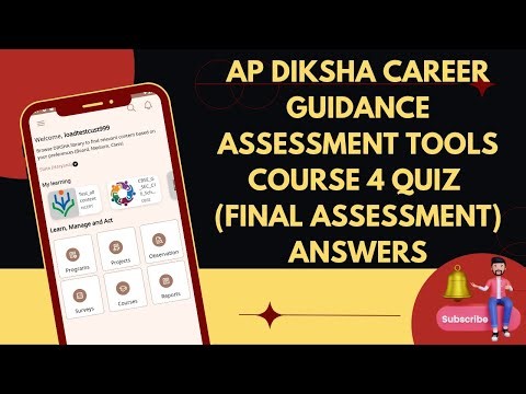 MY AP DIKSHA CAREER GUIDANCE ASSESSMENT TOOLS COURSE 4 QUIZ (FINAL ASSESSMENT) ANSWERS
