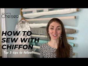 How to Sew with Chiffon - top 3 tips