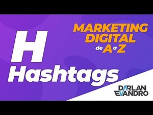O que é uma Hashtag? H - Marketing Digital de A a Z