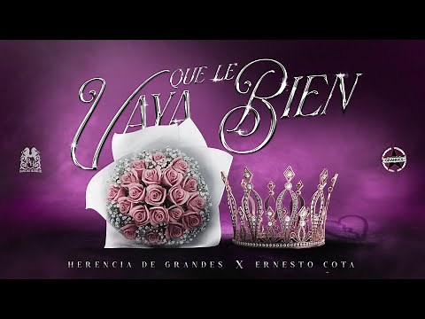 Herencia De Grandes x Ernesto Cota - Que Le Vaya Bien [En Vivo]