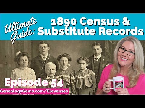 Ultimate Guide: The 1890 Census & Substitute Records