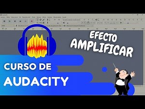 ✅ APRENDE a usar el Efecto AMPLIFICAR #1 - Curso Audacity *2021*