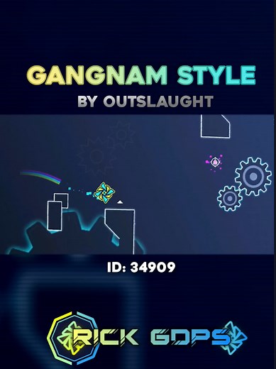 Gangnam Style on Rick GDPS - Outslaught Gameplay