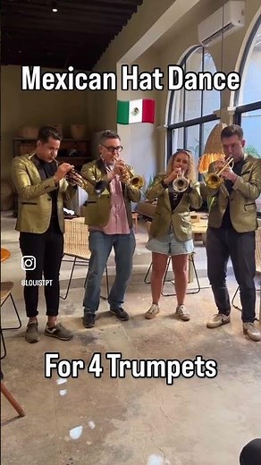 Mexican Hat Dance for 4 Trumpets - Louis Dowdeswell, Matilda Lloyd, Rex Richardson, Gileno Santana