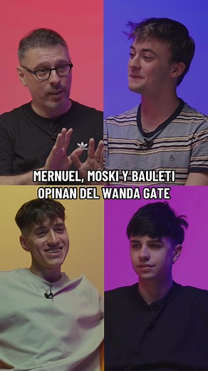 Opiniones de Mernuel, Moski y Bauleti sobre el Wanda Gate