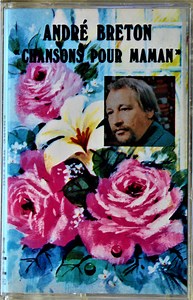 André Breton - Chansons Pour Maman