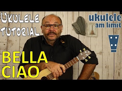 BELLA CIAO (Ukulele-Tutorial) - Ukulele leicht gemacht (für Anfänger und Fortgeschr. auf Deutsch)