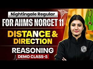 Distance & Directions | AIIMS NORCET 11 | NIghtingale Batch | DEMO CLASS 5