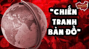 288K views · 5.1K reactions | "Chiến Tranh Bản Đồ": Cách Bản Đồ Trung...