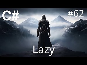 C# - Lazy initialization - 62