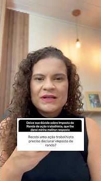 Recebi uma ação trabalhista preciso declarar Imposto de Renda? #acaotrabalhista #impostoderenda