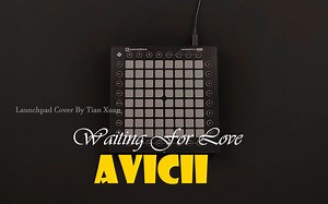 【Launchpad&Matrix】Waiting For Love - Avicii launchpad打击垫工程 天泫翻弹