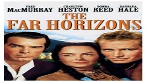 The Far Horizons (1955) WESTERN/HISTORY 1080P